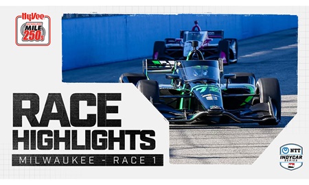 thumbnail for Race Highlights: Hy-Vee Milwaukee Mile 250s - Race 1